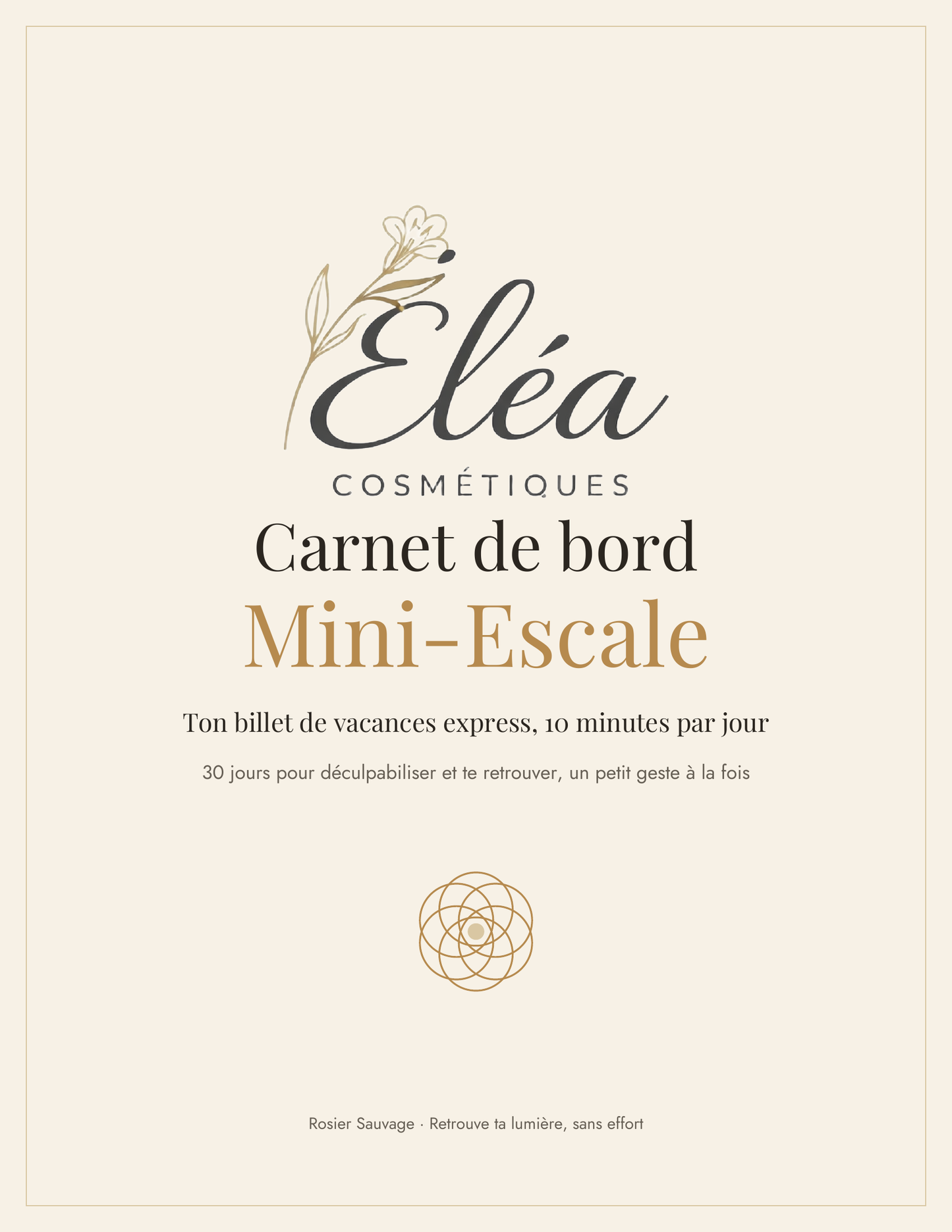 Carnet de Bord Mini-Escale — Ton Journal de 30 Jours Pour Te Retrouver | Éléa Cosmétiques